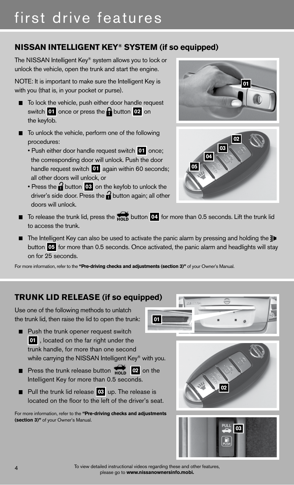 First drive features, Trunk lid release (if so equipped), Nissan intelligent key | System (if so equipped) | NISSAN 2012 Sentra - Quick Reference Guide User Manual | Page 6 / 16