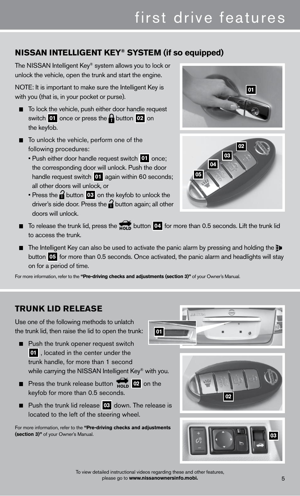 First drive features, Trunk lid release, Nissan intelligent key | System (if so equipped) | NISSAN 2013 Sentra - Quick Reference Guide User Manual | Page 7 / 24