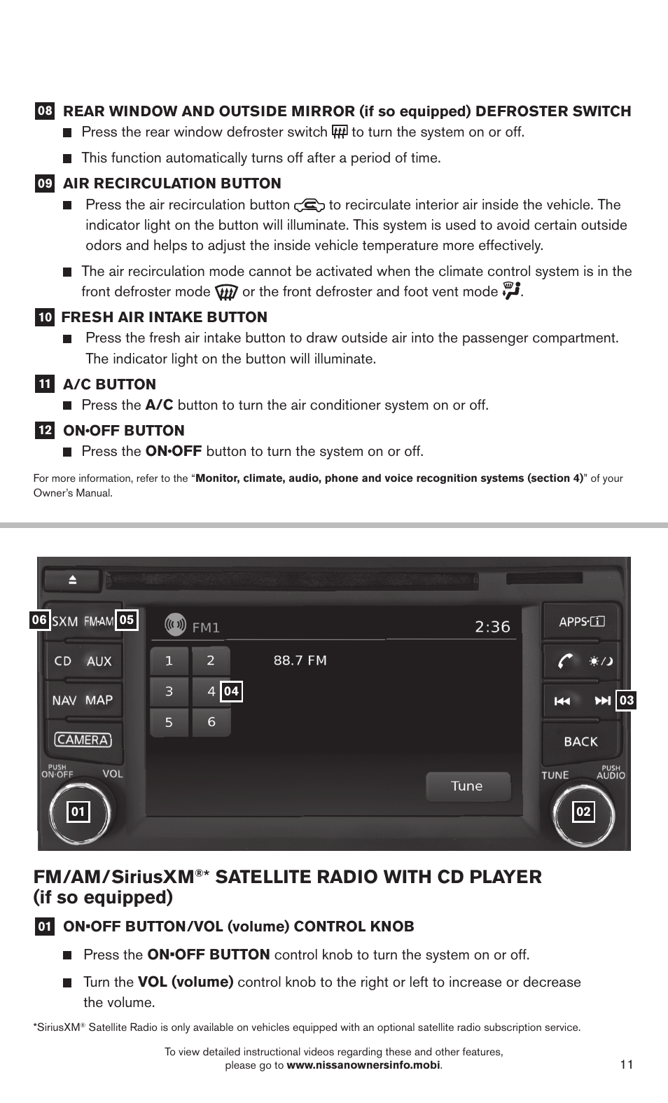 Fm/am/siriusxm, Satellite radio with cd player (if so equipped) | NISSAN 2014 Sentra - Quick Reference Guide User Manual | Page 13 / 24