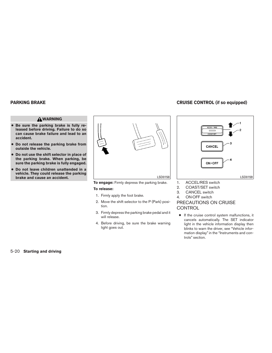 Precautions on cruise control -20 | NISSAN 2012 Titan - Owner's Manual User Manual | Page 271 / 406