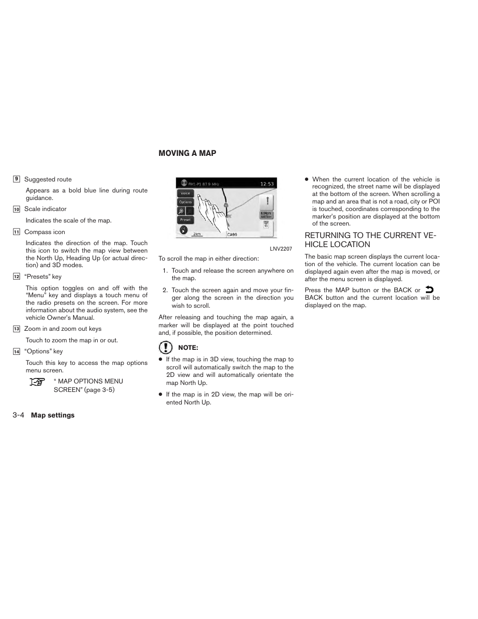 Moving a map -4, Returning to the current vehicle location -4 | NISSAN 2014 Versa Sedan - Navigation System Owner's Manual User Manual | Page 22 / 104