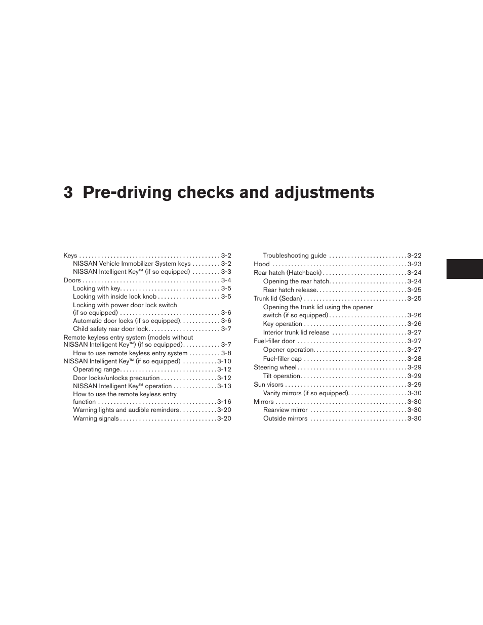 Pre-driving checks and adjustments, 3 pre-driving checks and adjustments | NISSAN 2010 Versa Hatchback - Owner's Manual User Manual | Page 116 / 338