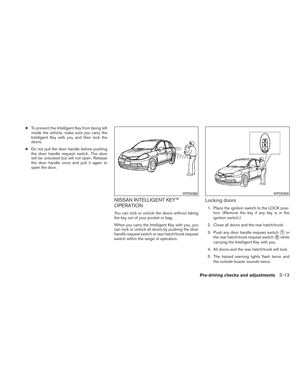 Nissan intelligent key™ operation -13 | NISSAN 2010 Versa Hatchback - Owner's Manual User Manual | Page 128 / 338