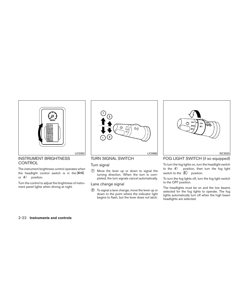 Instrument brightness control -22 | NISSAN 2010 Versa Hatchback - Owner's Manual User Manual | Page 99 / 338