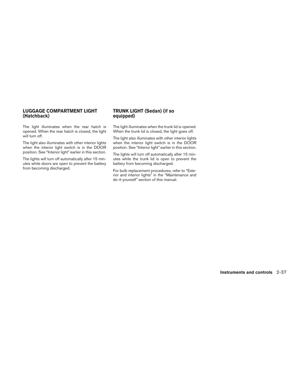 NISSAN 2011 Versa Hatchback - Owner's Manual User Manual | Page 114 / 350