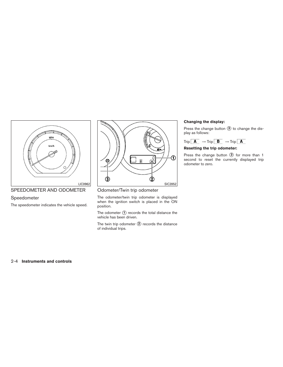 Speedometer and odometer -4 | NISSAN 2012 Versa Hatchback - Owner's Manual User Manual | Page 71 / 320