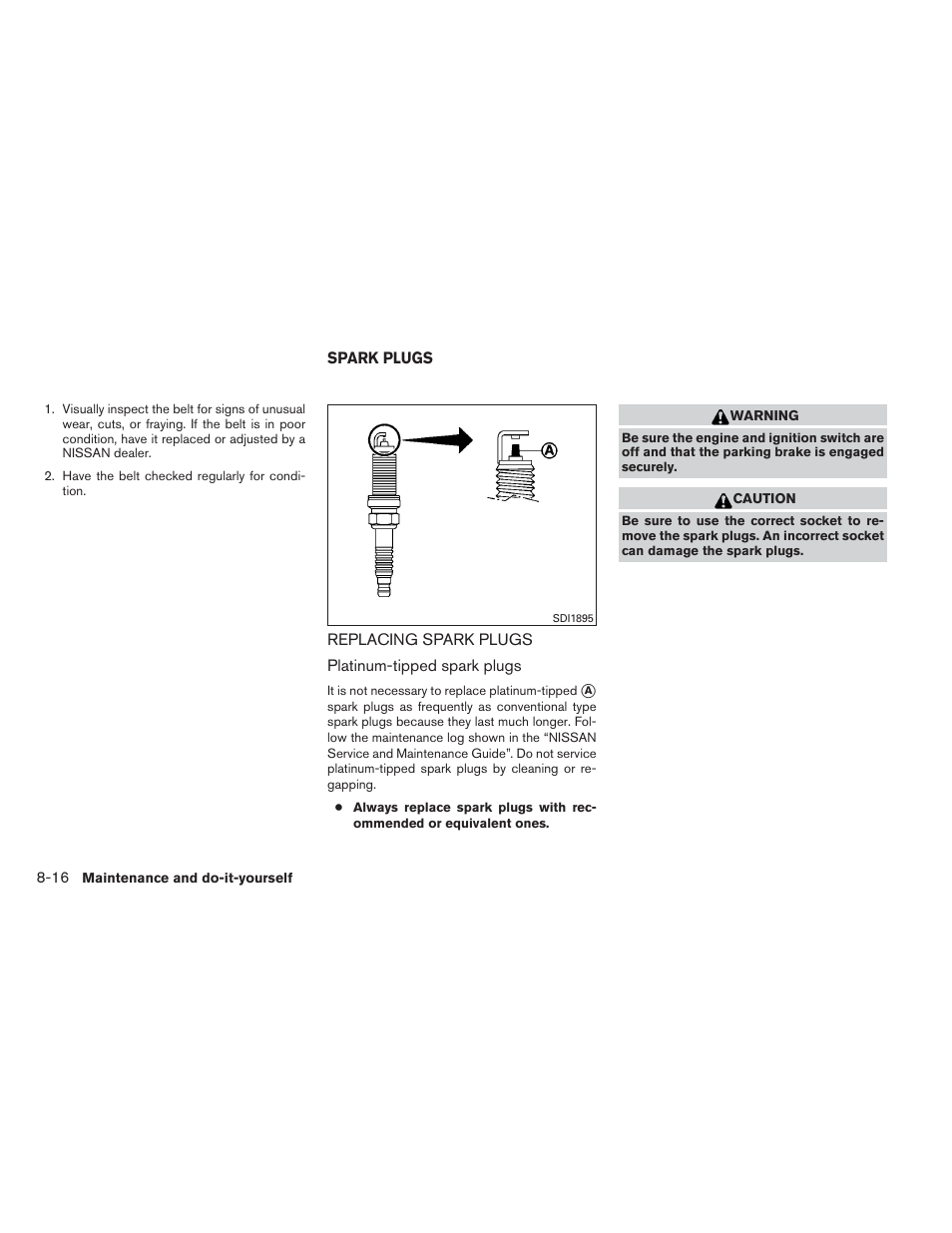 Spark plugs -16, Replacing spark plugs -16 | NISSAN 2014 Versa Note - Owner's Manual User Manual | Page 317 / 372