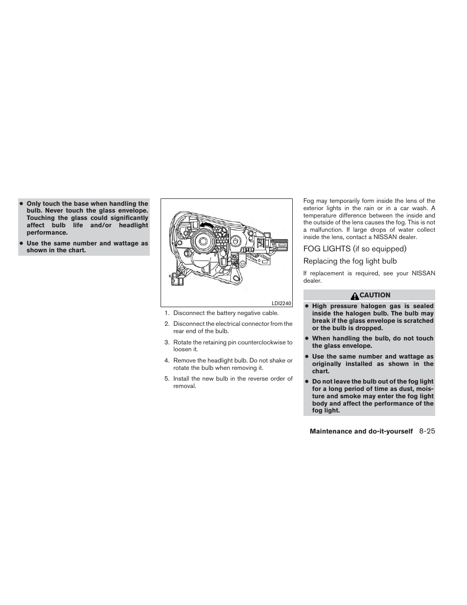 Fog lights (if so equipped) -25 | NISSAN 2014 Versa Note - Owner's Manual User Manual | Page 326 / 372