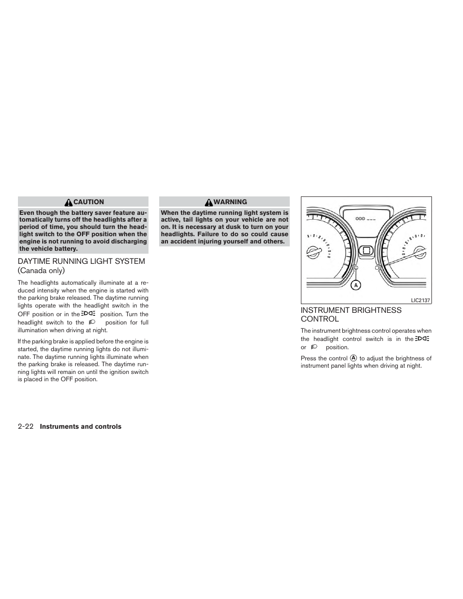 Daytime running light system (canada only) -22, Instrument brightness control -22 | NISSAN 2014 Versa Note - Owner's Manual User Manual | Page 95 / 372