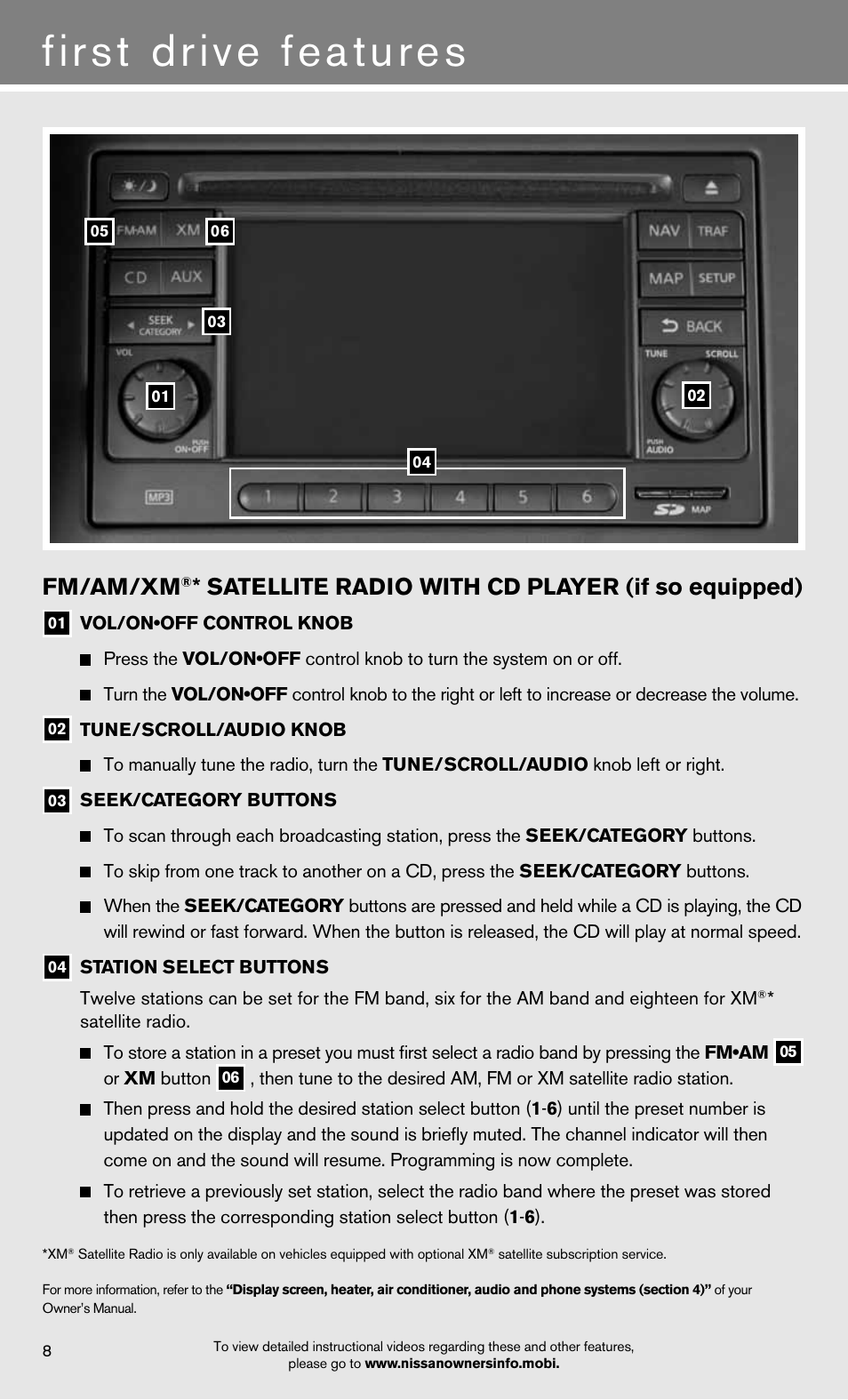 First drive features, Fm/am/xm, Satellite radio with cd player (if so equipped) | NISSAN 2012 Versa Sedan - Quick Reference Guide User Manual | Page 10 / 16