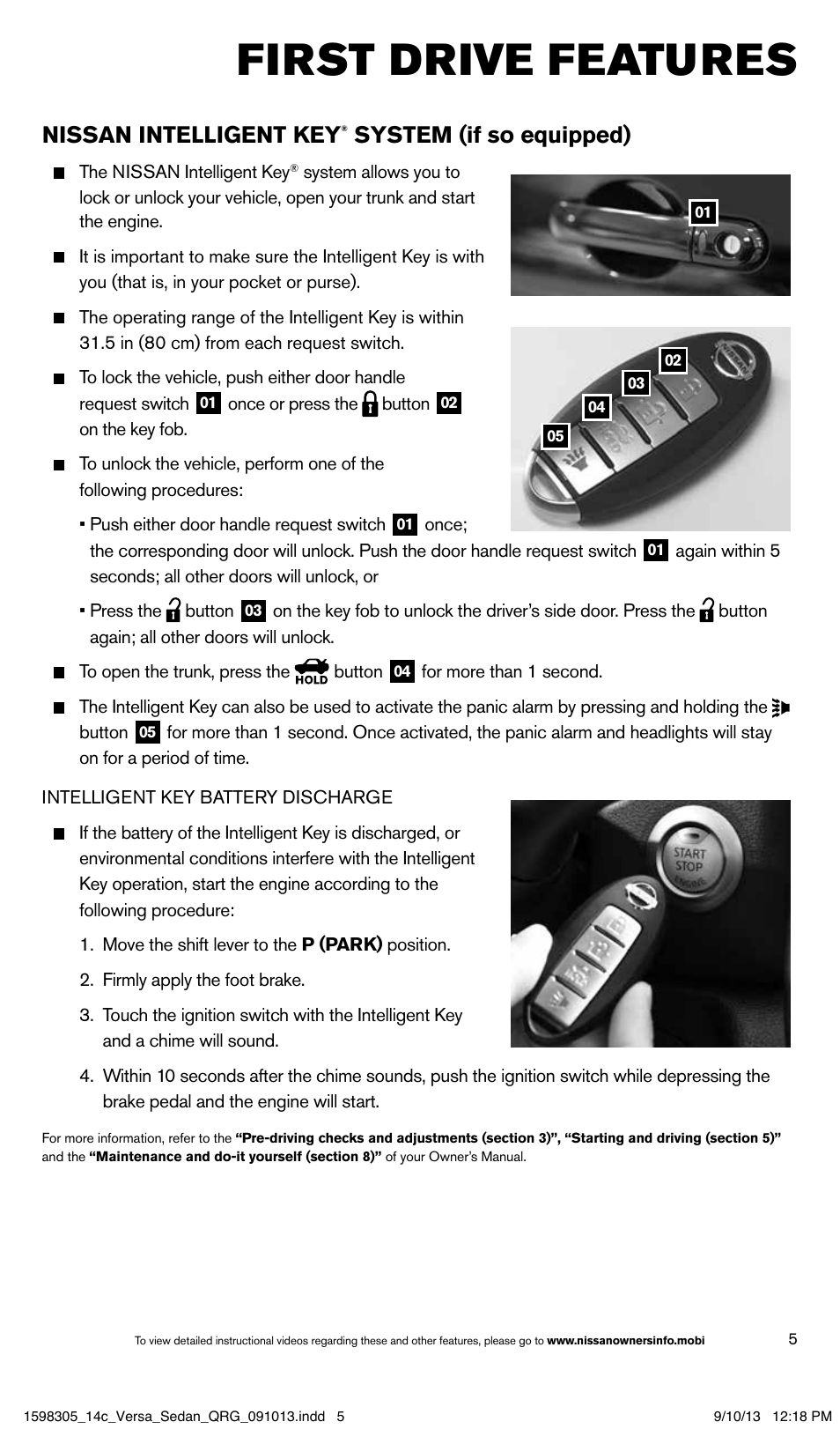 First drive features, Nissan intelligent key, System (if so equipped) | NISSAN 2014 Versa Sedan - Quick Reference Guide User Manual | Page 7 / 20