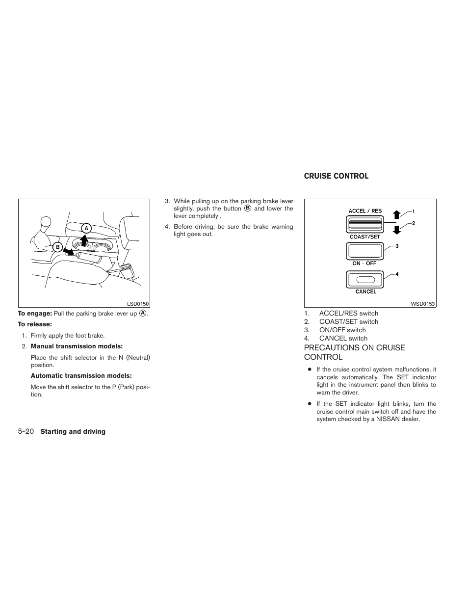 Cruise control -20, Precautions on cruise control -20 | NISSAN 2012 Xterra - Owner's Manual User Manual | Page 217 / 341