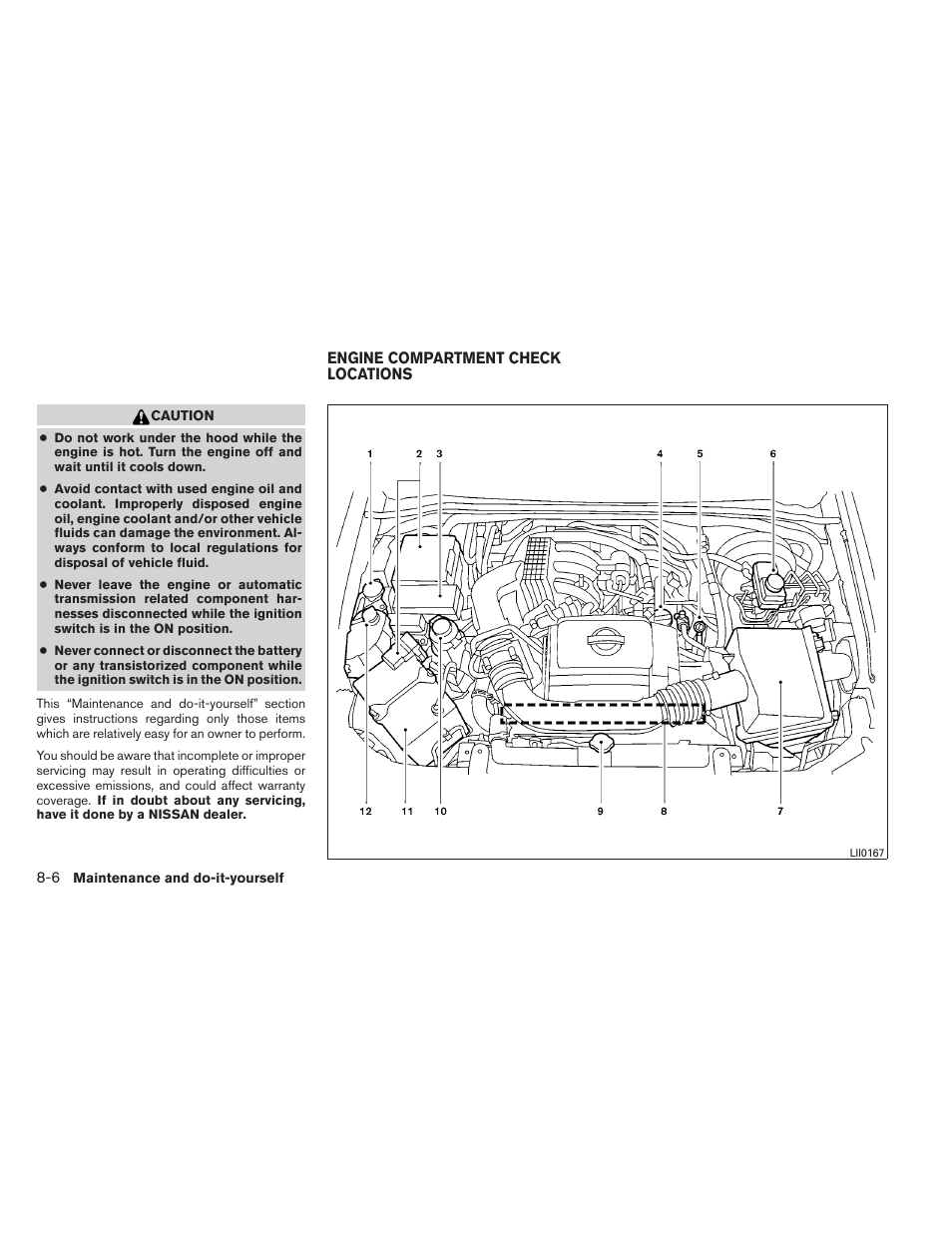 Engine compartment check locations -6 | NISSAN 2013 Xterra - Owner's Manual User Manual | Page 315 / 394