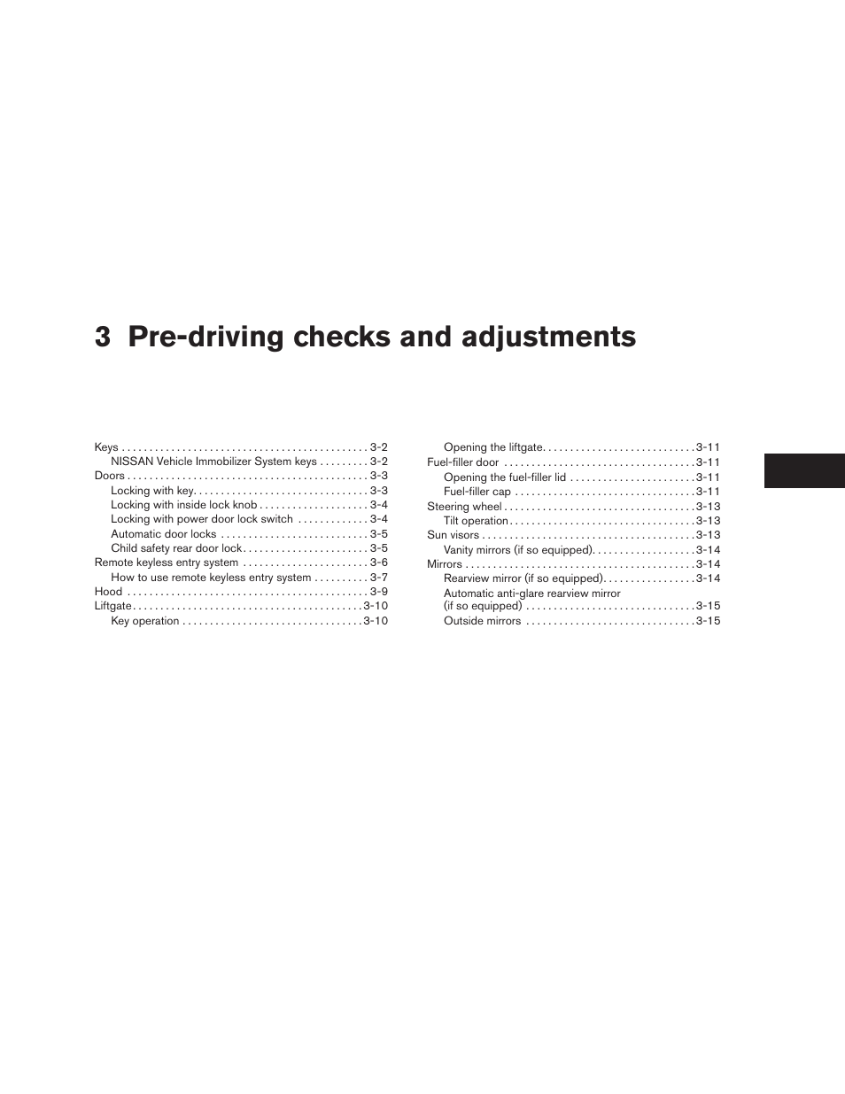 Pre-driving checks and adjustments, 3 pre-driving checks and adjustments | NISSAN 2015 Xterra - Owner's Manual User Manual | Page 136 / 396