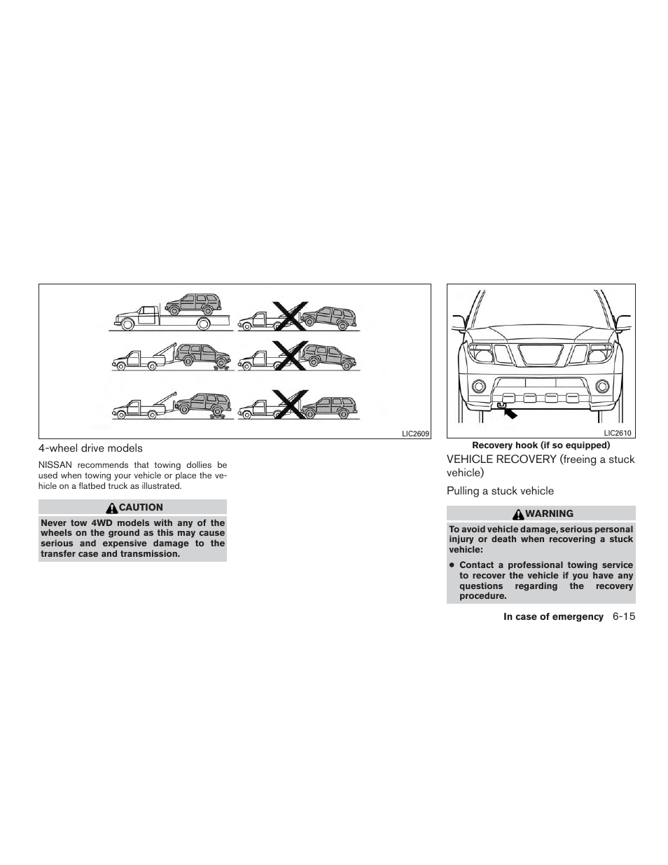 Vehicle recovery (freeing a stuck vehicle) -15 | NISSAN 2015 Xterra - Owner's Manual User Manual | Page 304 / 396