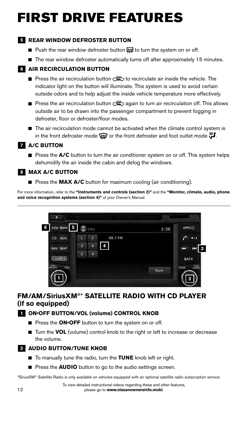 First drive features, Fm/am/siriusxm, Satellite radio with cd player (if so equipped) | NISSAN 2015 Xterra - Quick Reference Guide User Manual | Page 14 / 24