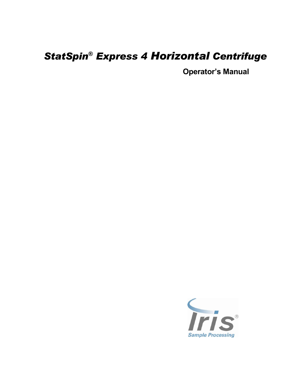 Iris Sample Processing StatSpin® Express 4 Horizontal Centrifuge User Manual | 18 pages