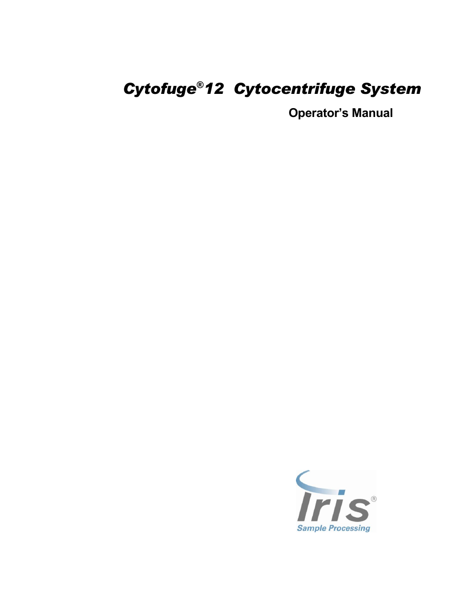 Iris Sample Processing StatSpin® CytoFuge 12 Versatile Cytocentrifuge System User Manual | 21 pages