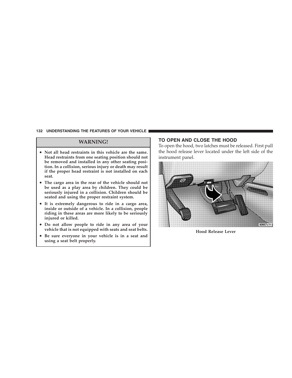 To open and close the hood | Dodge 2005 Grand Caravan User Manual | Page 132 / 480