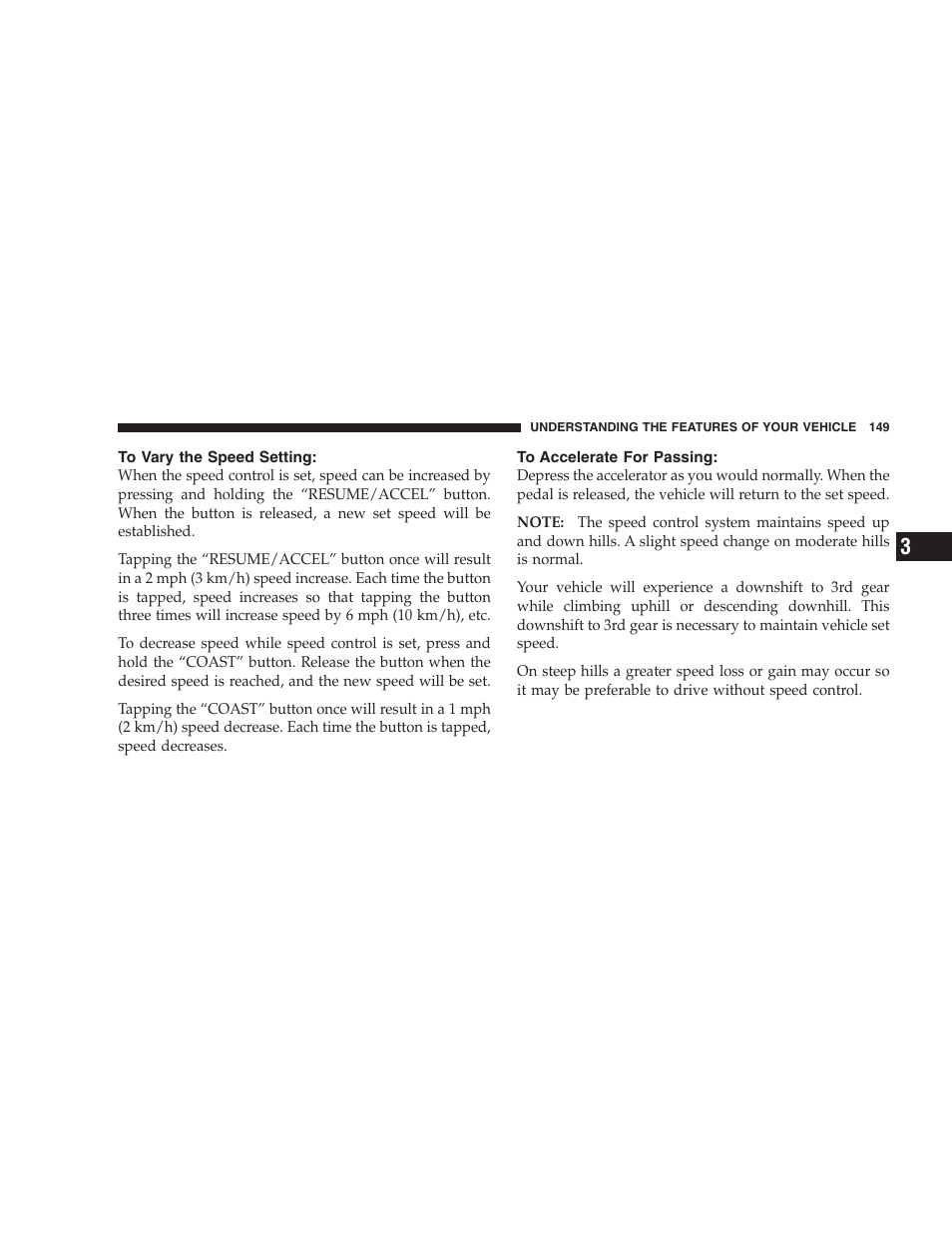 To vary the speed setting, To accelerate for passing | Dodge 2005 Grand Caravan User Manual | Page 149 / 480