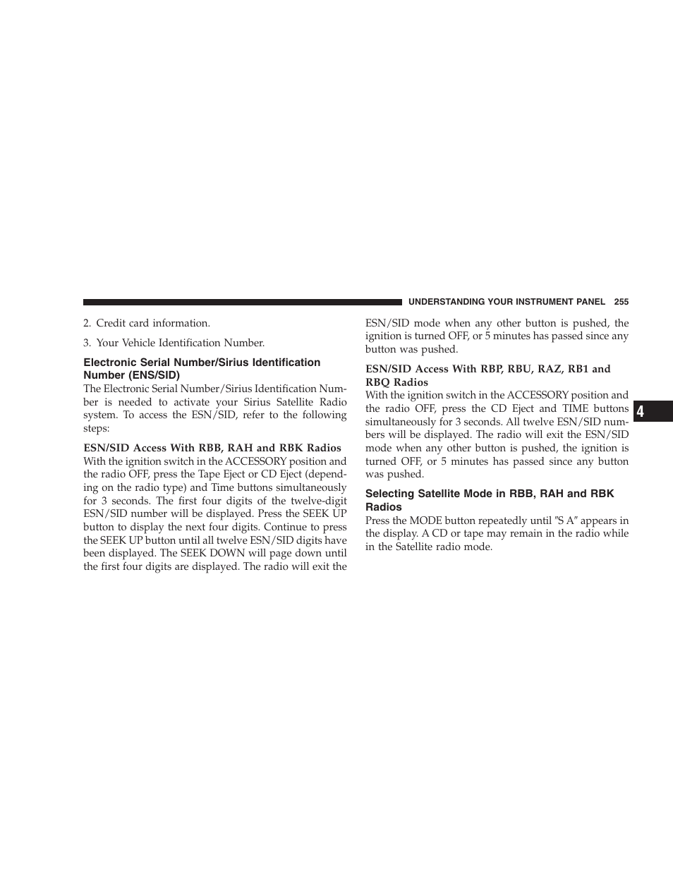 Electronic serial number/sirius identification, Number (ens/sid), Selecting satellite mode in rbb, rah and rbk | Radios | Dodge 2005 Grand Caravan User Manual | Page 255 / 480