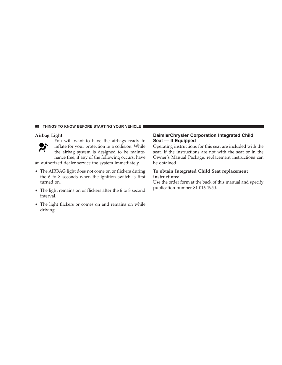 Daimlerchrysler corporation integrated, Child seat — if equipped | Dodge 2005 Grand Caravan User Manual | Page 68 / 480