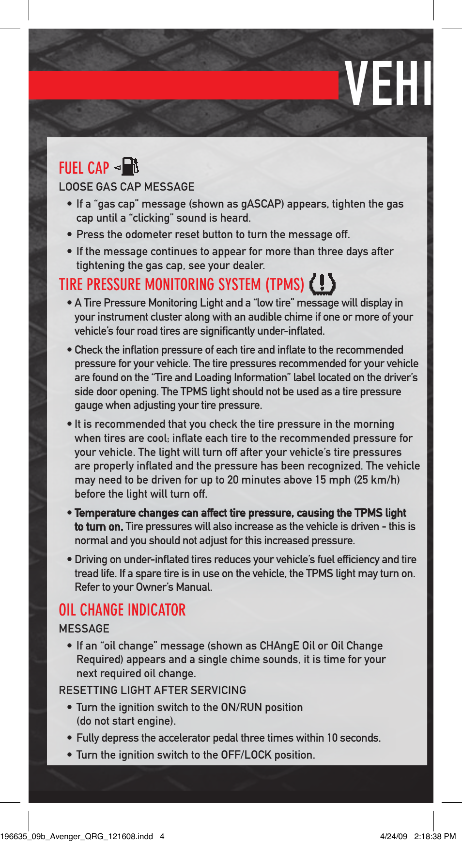 Vehicle features, Fuel cap, Tire pressure monitoring system (tpms) | Oil change indicator | Dodge 2009 Avenger Quick Reference Guide User Manual | Page 4 / 12