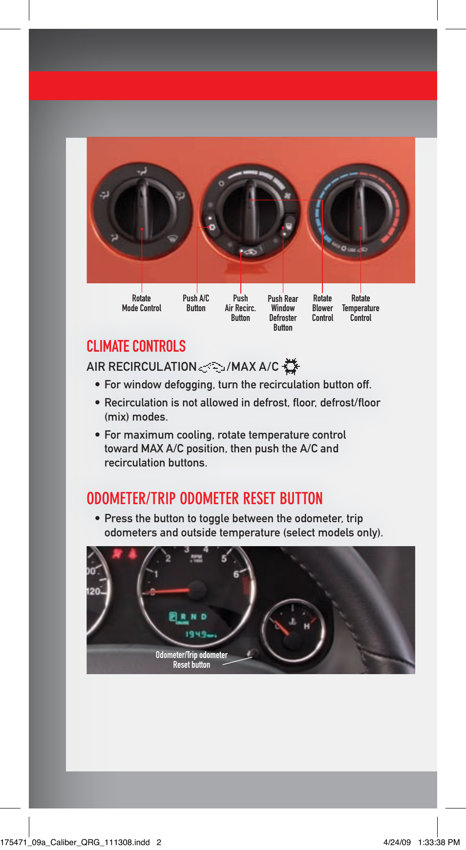 Climate controls, Odometer/trip odometer reset button, Air recirculation /max a/c | Dodge 2009 Caliber - Quick Reference Guide User Manual | Page 2 / 12