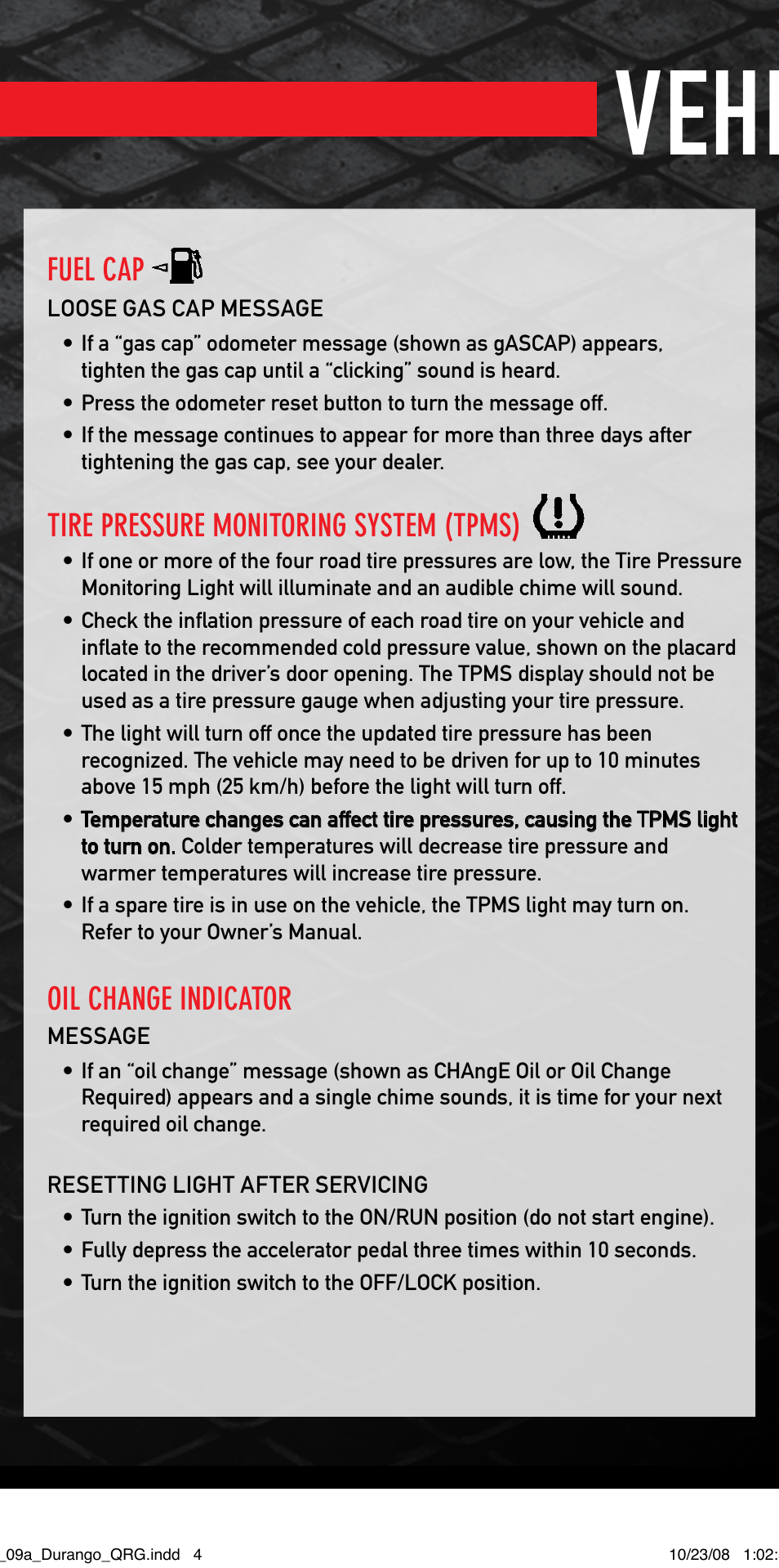 Vehicle features, Fuel cap, Tire pressure monitoring system (tpms) | Oil change indicator | Dodge 2009 Durango - Quick Reference Guide User Manual | Page 4 / 12