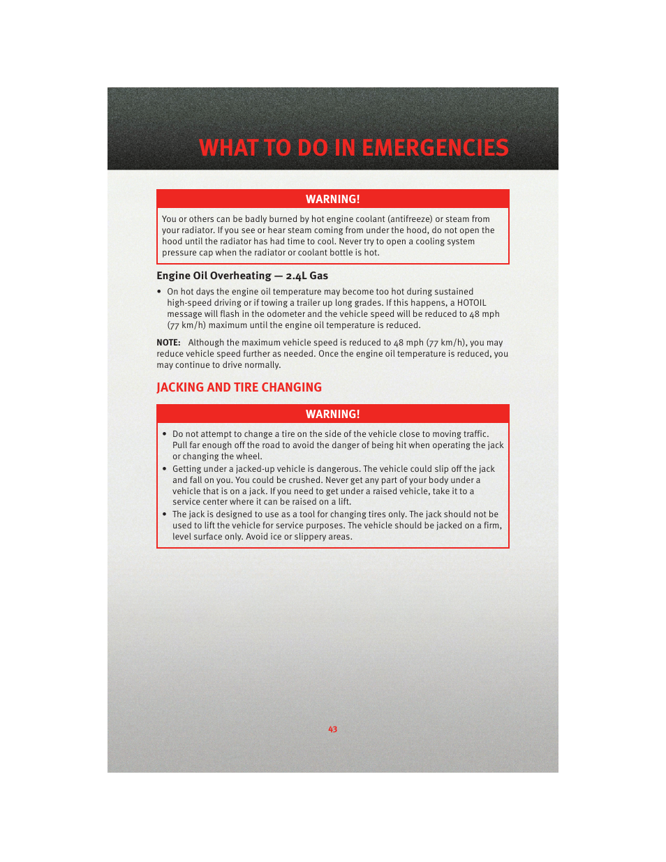 Engine oil overheating — 2.4l gas, Jacking and tire changing, What to do in emergencies | Dodge 2010 Avenger - Quick Reference Guide User Manual | Page 45 / 76