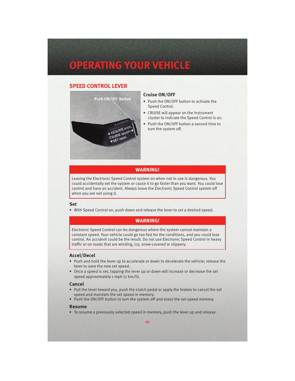 Speed control lever, Cruise on/off, Accel/decel | Cancel, Resume, Operating your vehicle | Dodge 2010 Caliber - Quick Reference Guide User Manual | Page 22 / 76