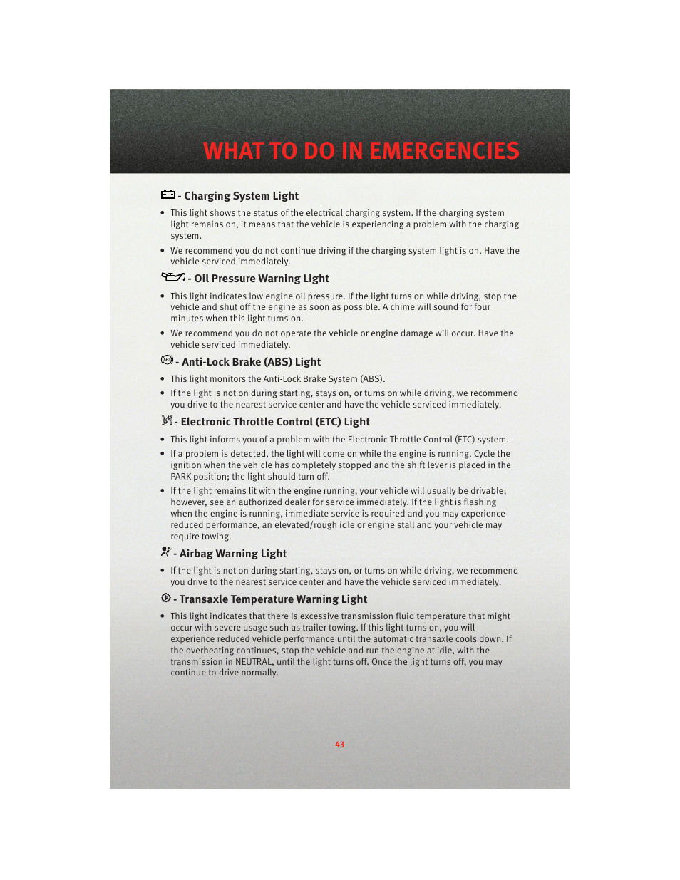 Charging system light, Oil pressure warning light, Anti-lock brake (abs) light | Electronic throttle control (etc) light, Airbag warning light, Transaxle temperature warning light, What to do in emergencies | Dodge 2010 Caliber - Quick Reference Guide User Manual | Page 45 / 76