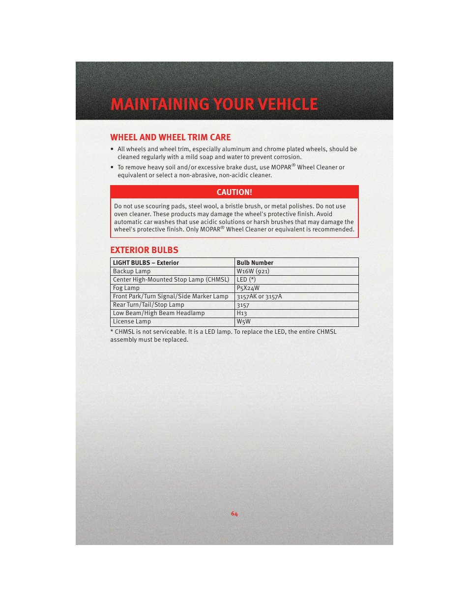 Wheel and wheel trim care, Exterior bulbs, Maintaining your vehicle | Dodge 2010 Caliber - Quick Reference Guide User Manual | Page 66 / 76