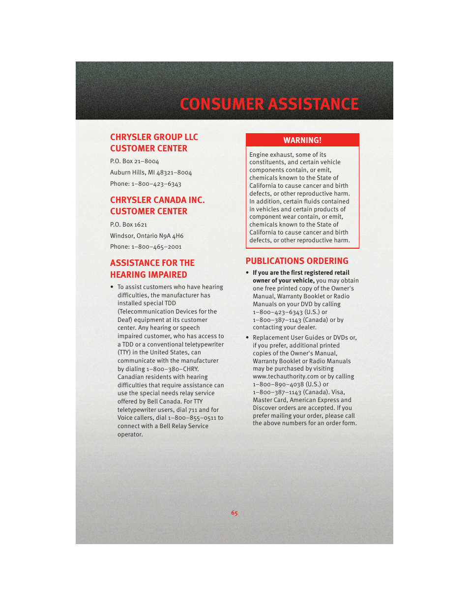 Consumer assistance, Chrysler group llc customer center, Chrysler canada inc. customer center | Assistance for the hearing impaired, Publications ordering | Dodge 2010 Caliber - Quick Reference Guide User Manual | Page 67 / 76