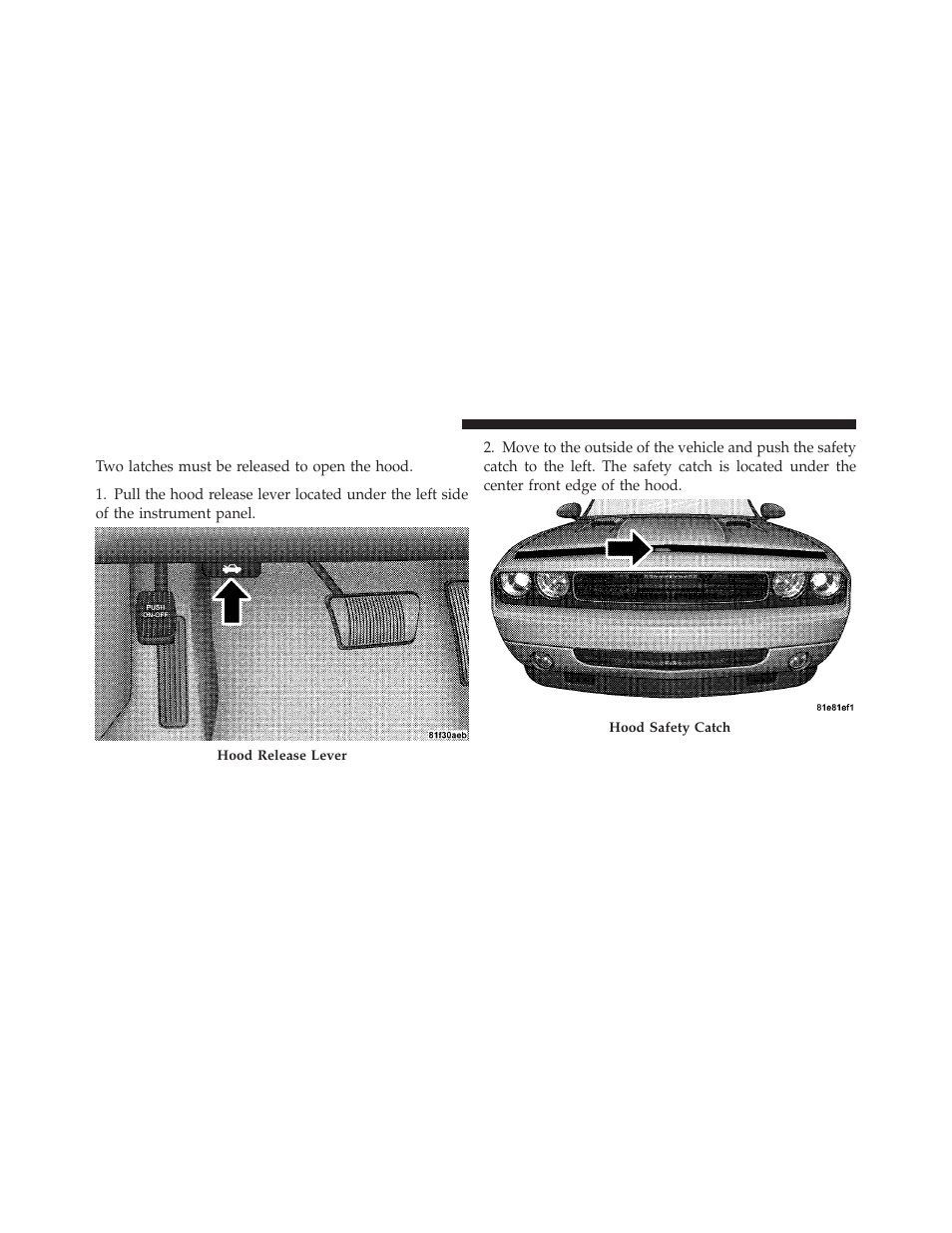 To open and close the hood | Dodge 2010 Challenger - Owner Manual User Manual | Page 128 / 477