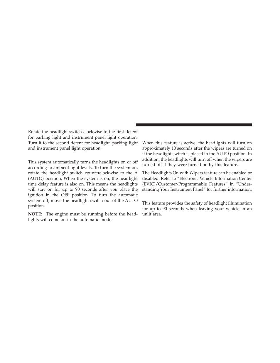 Automatic headlights — if equipped, Headlight time delay, Headlights on with wipers (available with | Automatic headlights only) | Dodge 2010 Challenger - Owner Manual User Manual | Page 130 / 477