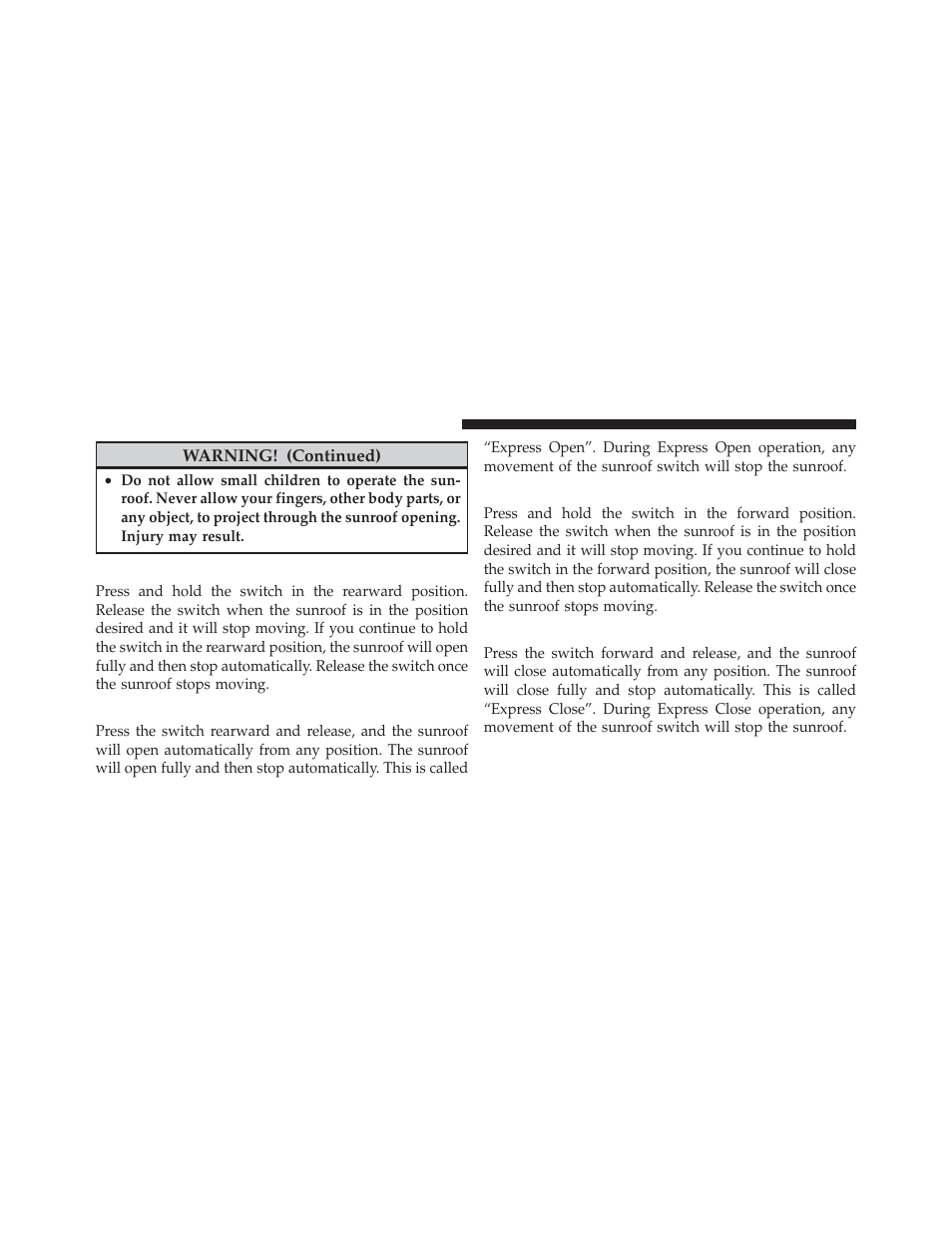 Opening sunroof — partially, Opening sunroof — express, Closing sunroof — partially | Closing sunroof — express | Dodge 2010 Challenger - Owner Manual User Manual | Page 152 / 477