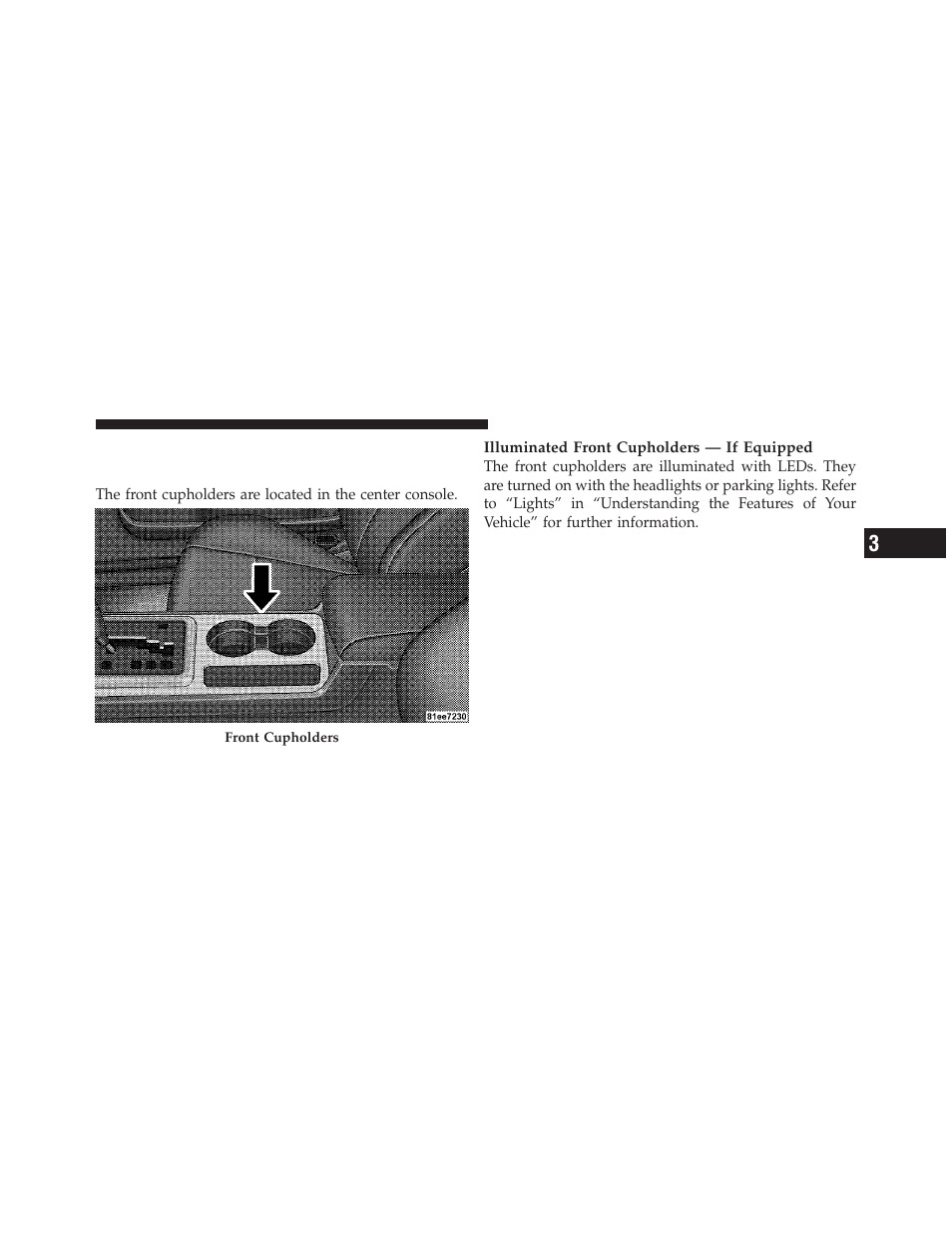 Cupholders, Front cupholders | Dodge 2010 Challenger - Owner Manual User Manual | Page 157 / 477