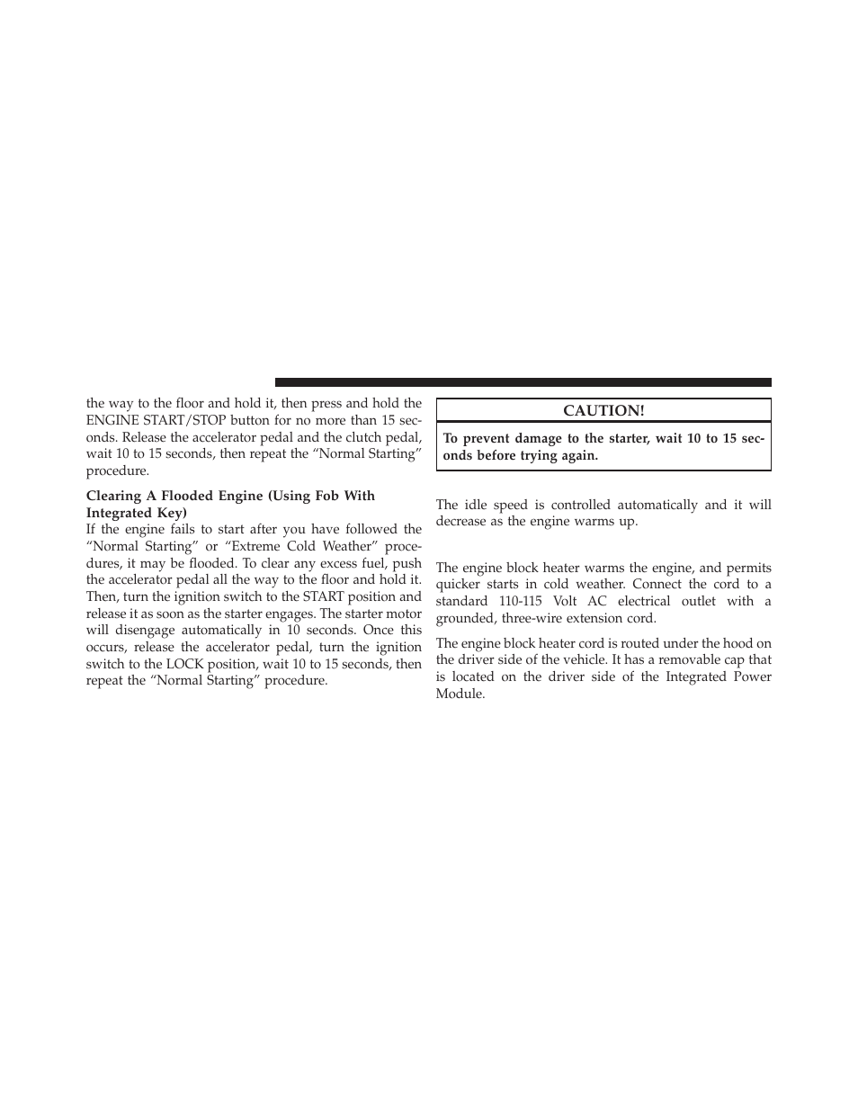 After starting, Engine block heater — if equipped | Dodge 2010 Challenger - Owner Manual User Manual | Page 254 / 477