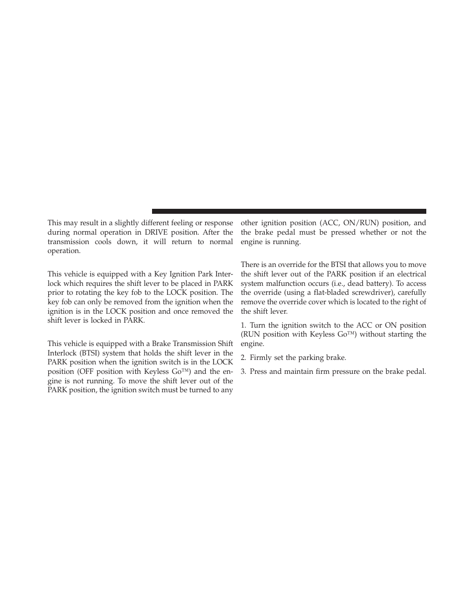 Key ignition park interlock, Brake/transmission shift interlock system, Brake/transmission interlock manual override | Brake/transmission interlock manual, Override | Dodge 2010 Challenger - Owner Manual User Manual | Page 262 / 477