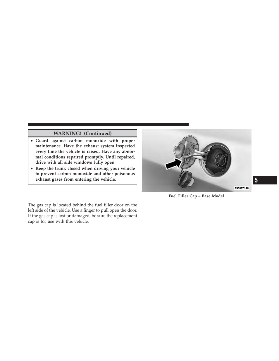 Adding fuel, Fuel filler cap (gas cap) | Dodge 2010 Challenger - Owner Manual User Manual | Page 321 / 477