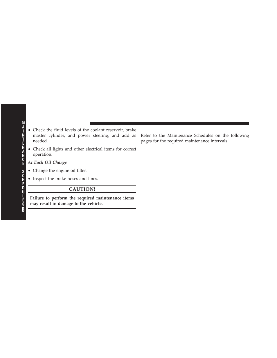 Required maintenance intervals | Dodge 2010 Challenger - Owner Manual User Manual | Page 430 / 477