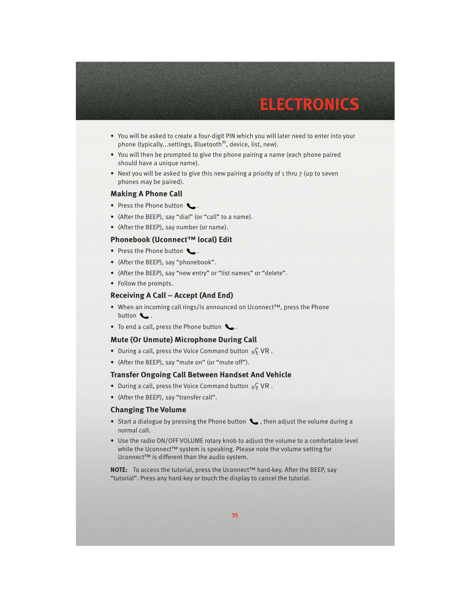 Making a phone call, Phonebook (uconnect™ local) edit, Receiving a call – accept (and end) | Mute (or unmute) microphone during call, Transfer ongoing call between handset and vehicle, Changing the volume, Electronics | Dodge 2010 Challenger_SRT - Quick Reference Guide User Manual | Page 37 / 80