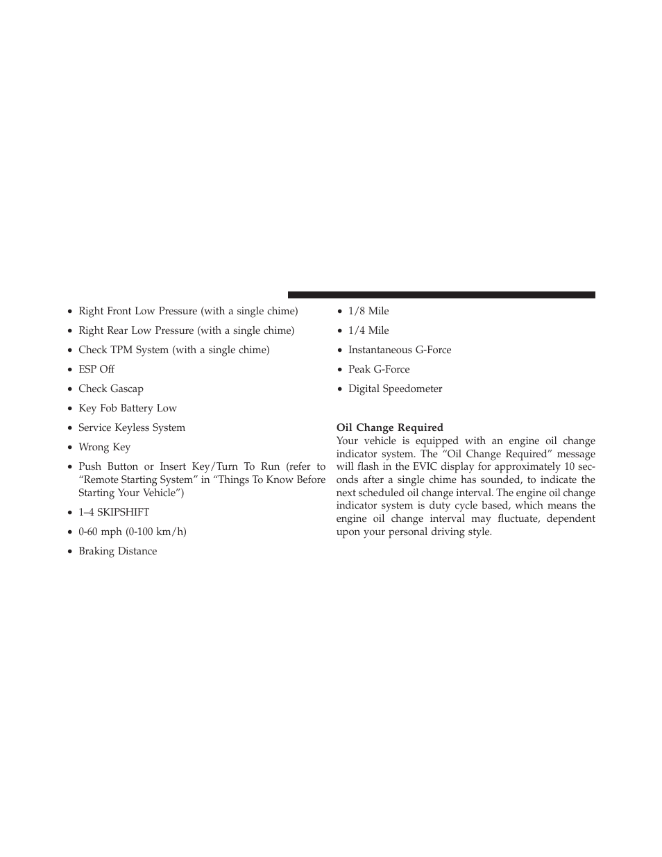 Engine oil change indicator system | Dodge 2010 Challenger_SRT - Owner Manual User Manual | Page 180 / 444