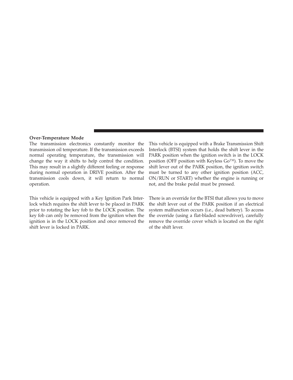 Key ignition park interlock, Brake/transmission shift interlock system, Brake/transmission interlock manual override | Brake/transmission interlock manual, Override | Dodge 2010 Challenger_SRT - Owner Manual User Manual | Page 260 / 444