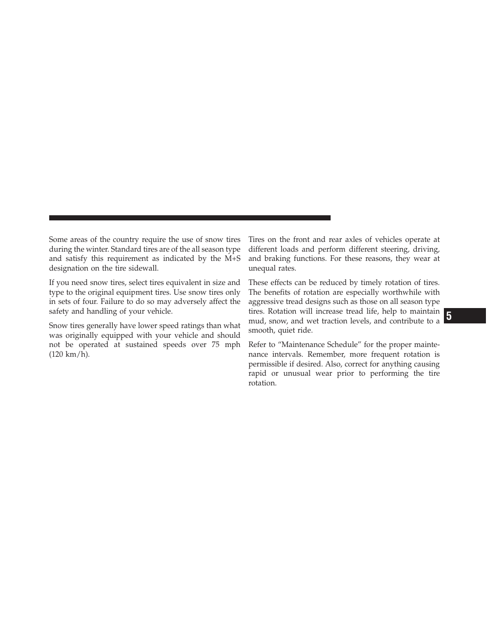 Snow tires, Tire rotation recommendations | Dodge 2010 Challenger_SRT - Owner Manual User Manual | Page 305 / 444