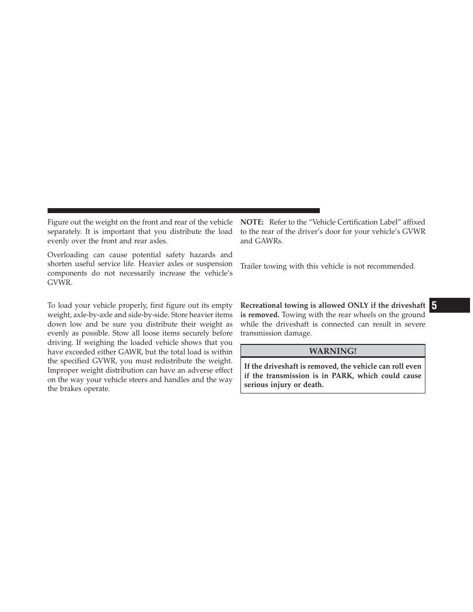 Loading, Trailer towing, Recreational towing (behind motorhome, etc.) | Recreational towing, Behind motorhome, etc.) | Dodge 2010 Challenger_SRT - Owner Manual User Manual | Page 321 / 444