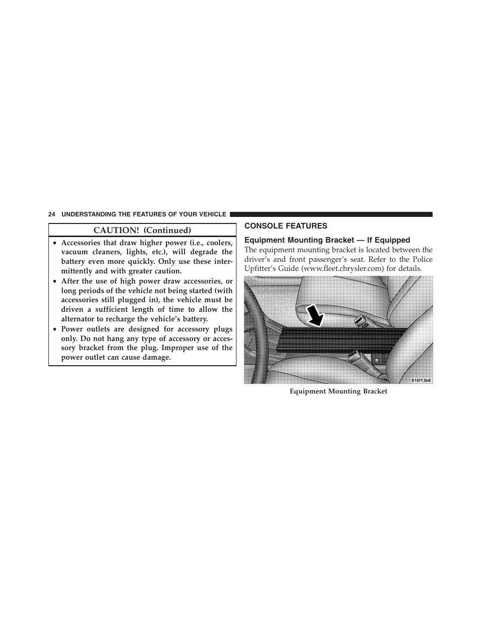 Console features, Equipment mounting bracket — if equipped, Equipment mounting bracket | If equipped | Dodge 2010 Charger - Supplement User Manual | Page 24 / 45