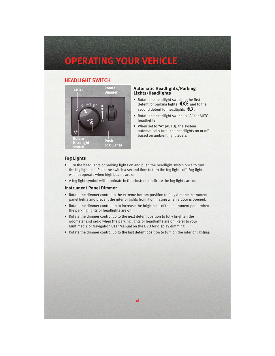 Headlight switch, Automatic headlights/parking lights/headlights, Fog lights | Instrument panel dimmer, Operating your vehicle | Dodge 2010 Charger_SRT - User Guide User Manual | Page 20 / 80