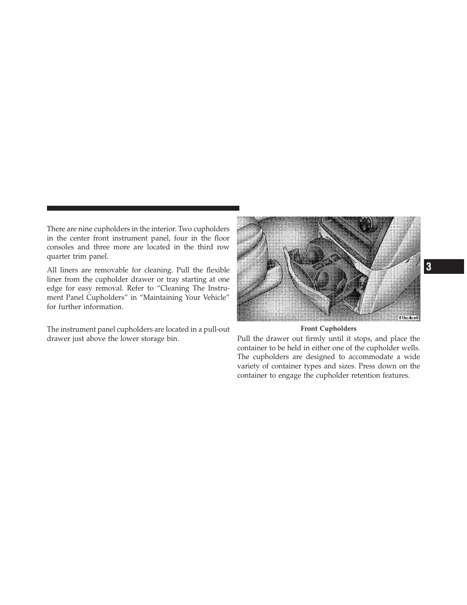 Cupholders, Instrument panel cupholders | Dodge 2010 Grand Caravan - Owner Manual User Manual | Page 200 / 530